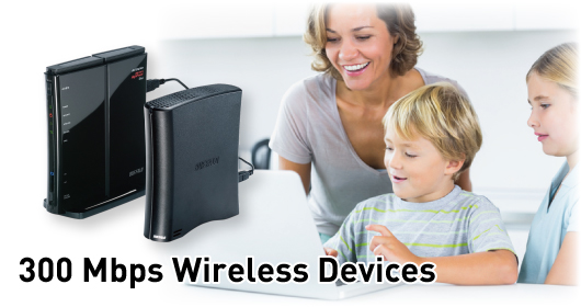 300 Mbps Wireless Devices